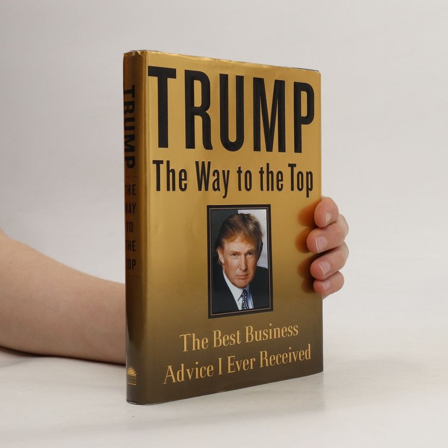 Donald Trump The Way to the Top
