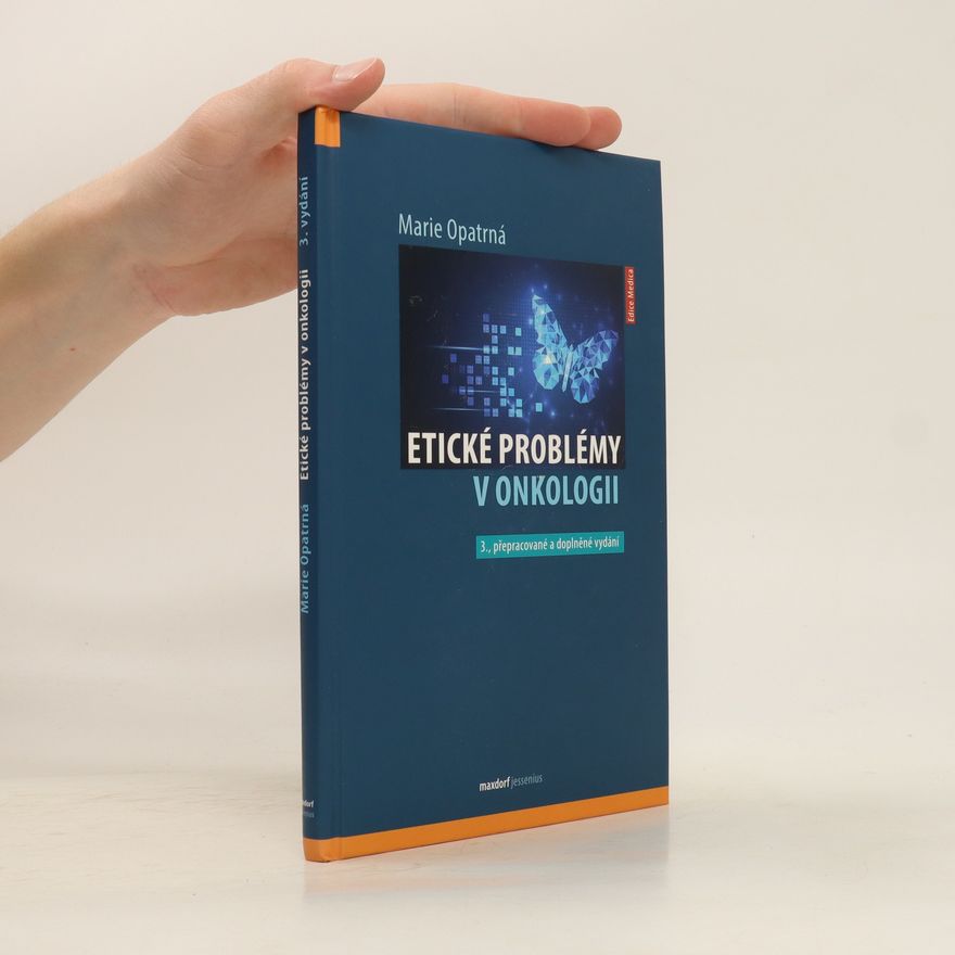 Marie Opatrná Etické problémy v onkologii