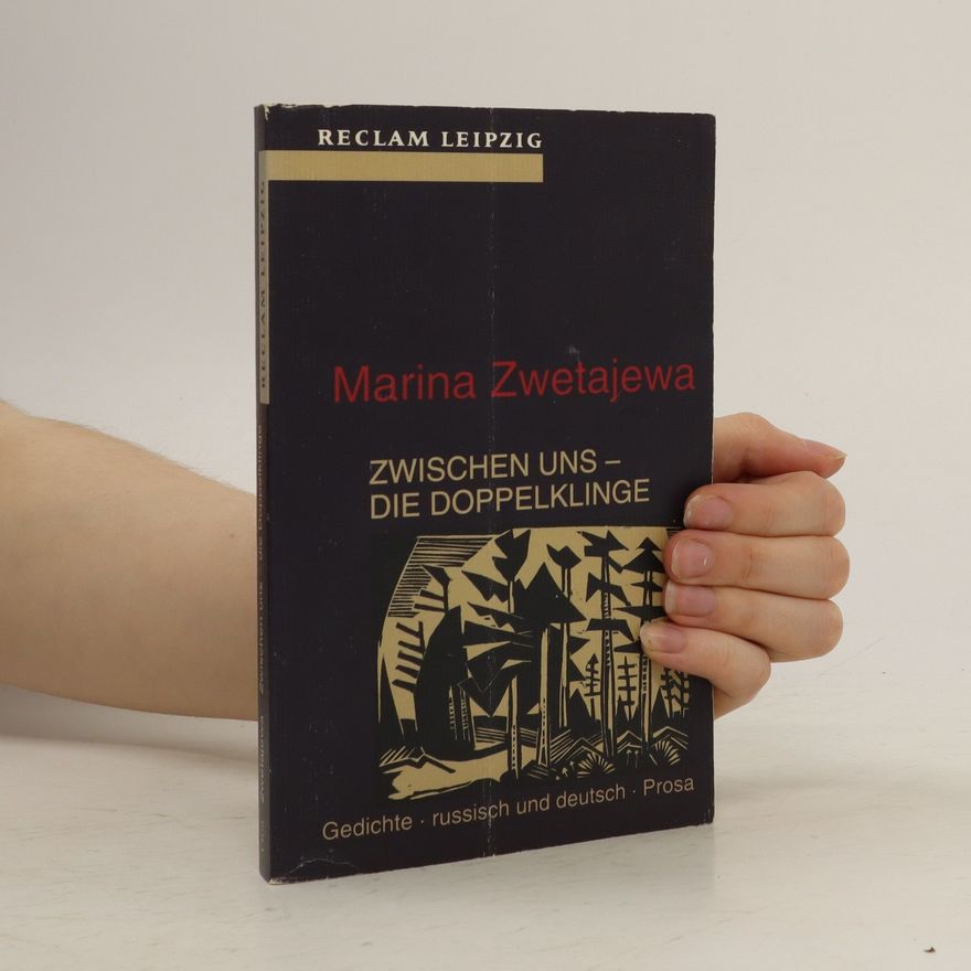 Marina Zwetajewa Zwischen Uns - Die Doppelklinge