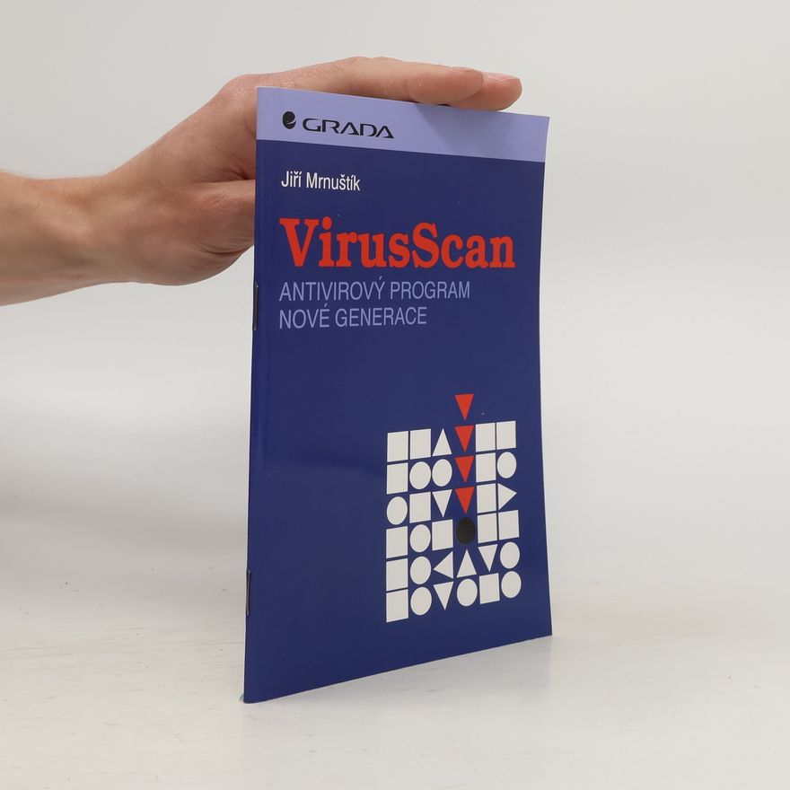 Jiří Mrnuštík VirusScan. Antivirový program nové generace