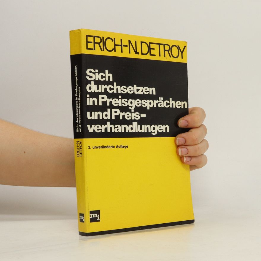 Erich-Norbert Detroy Sich durchsetzen in Preis-Gesprächen und Preis-Verhandlungen