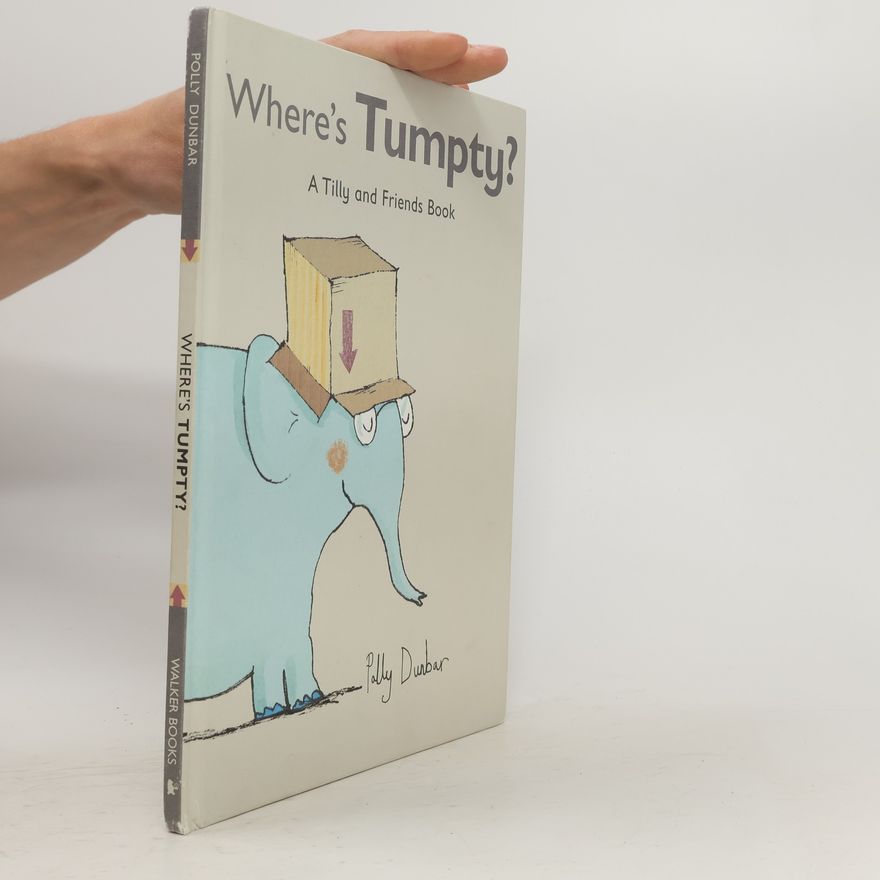 Polly Dunbar Where's Tumpty?