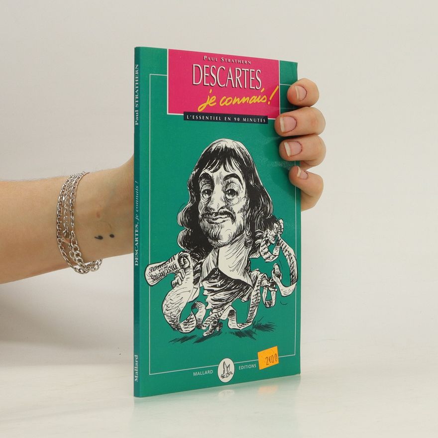 Paul Strathern Descartes, je connais!
