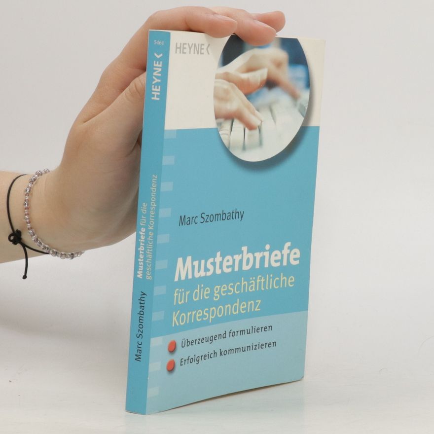 Marc Szombathy Musterbriefe für die geschäftliche Korrespondenz