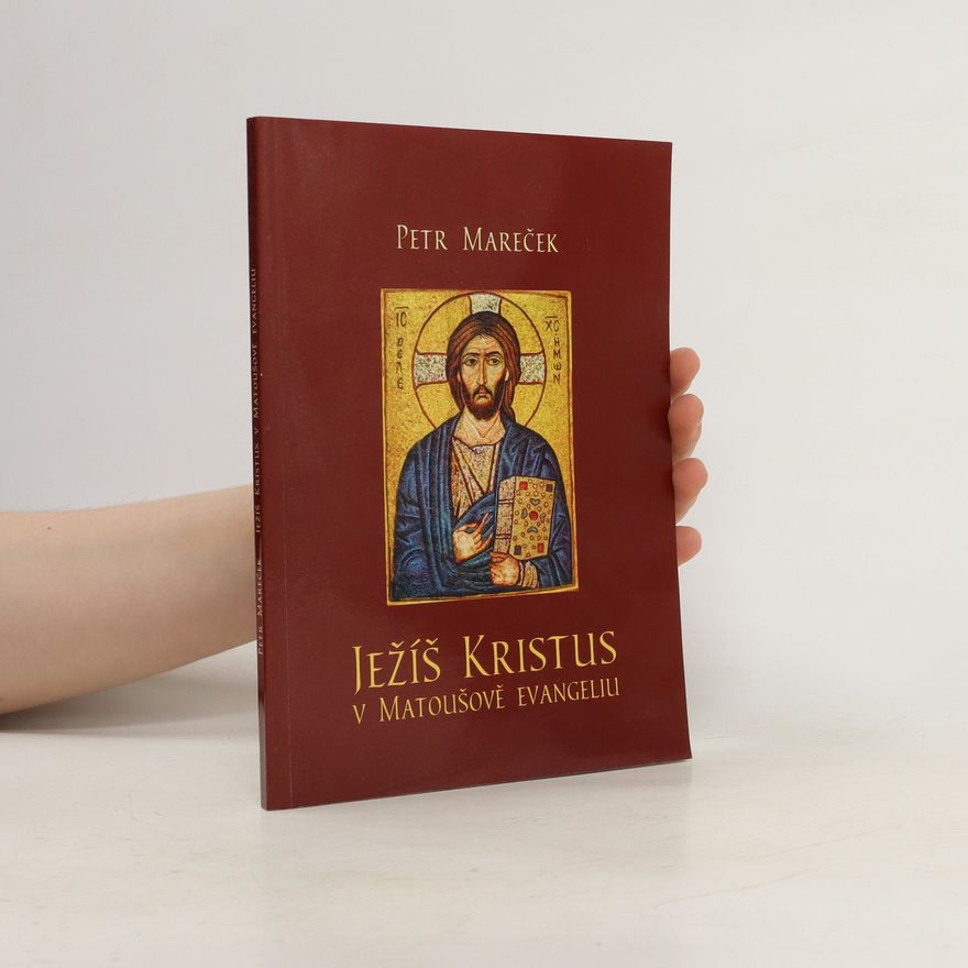 Petr Mareček Ježíš Kristus v Matoušově evangeliu