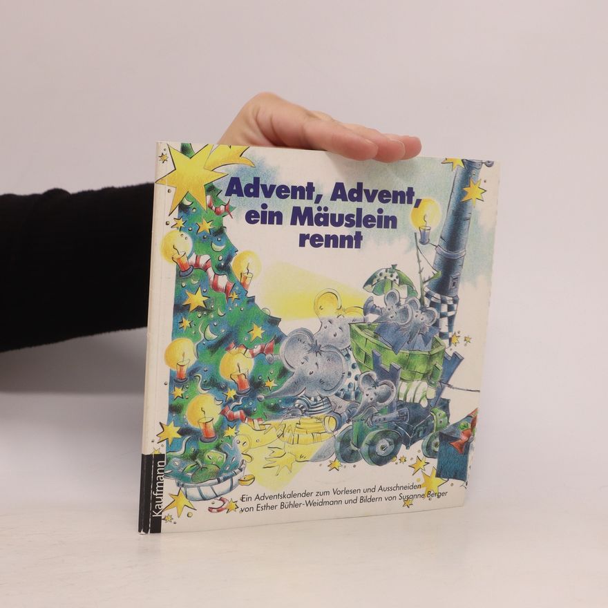 Esther Bühler-Weidmann Advent, Advent, ein Mäuslein rennt