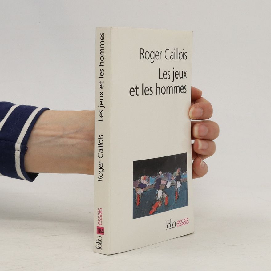 Roger Caillois Les jeux et les hommes