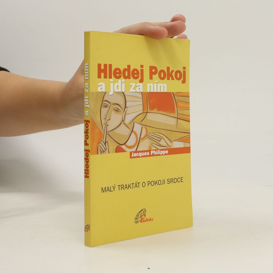Jacques-Philippe Saint-Gérand Hledej Pokoj a jdi za ním