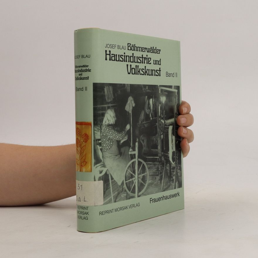 Josef Blau Böhmerwälder Hausindustrie und Volkskunst 2