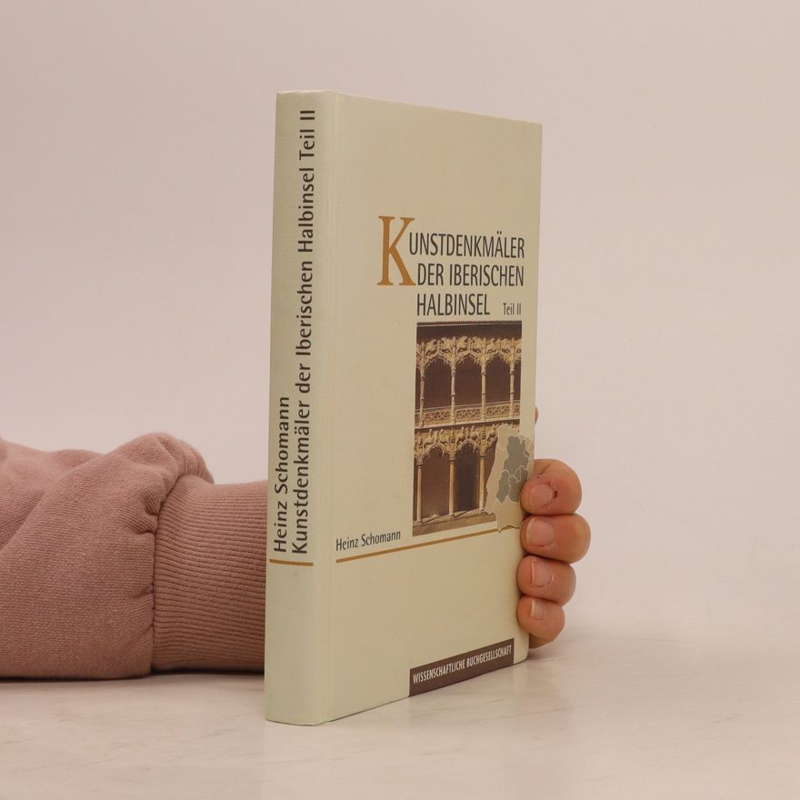 Heinz Schomann Kunstdenkmäler der Iberischen halbinsel II