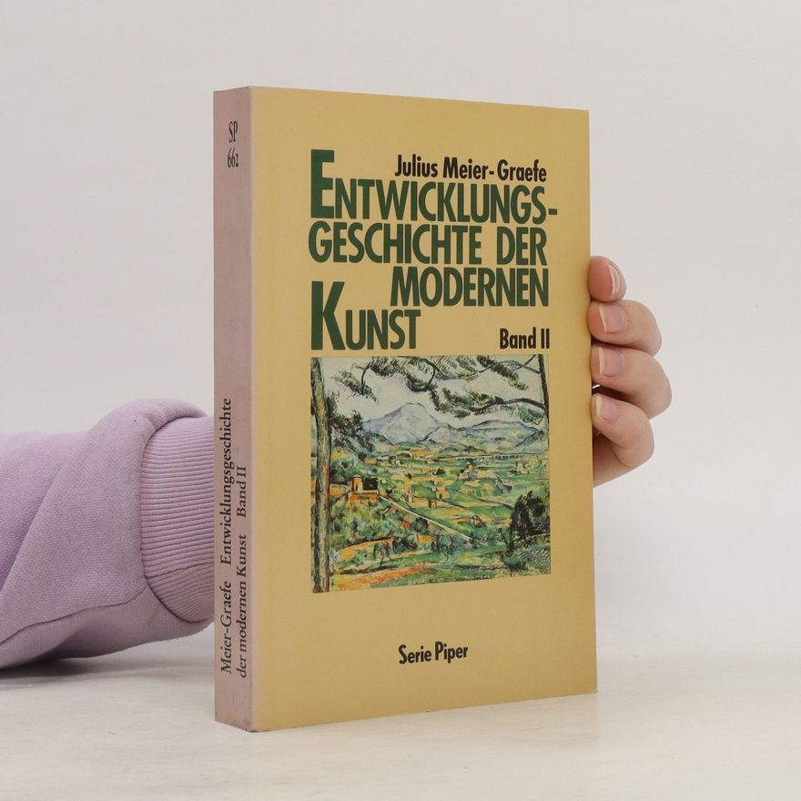 Julius Meier-Graefe Entwicklungsgeschichte der modernen Kunst. Band 2