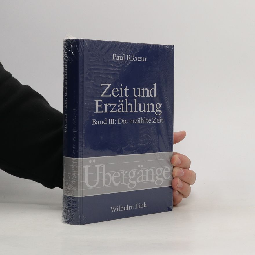 Paul Ricœur Zeit und Erzählung III. Die erzählte Zeit