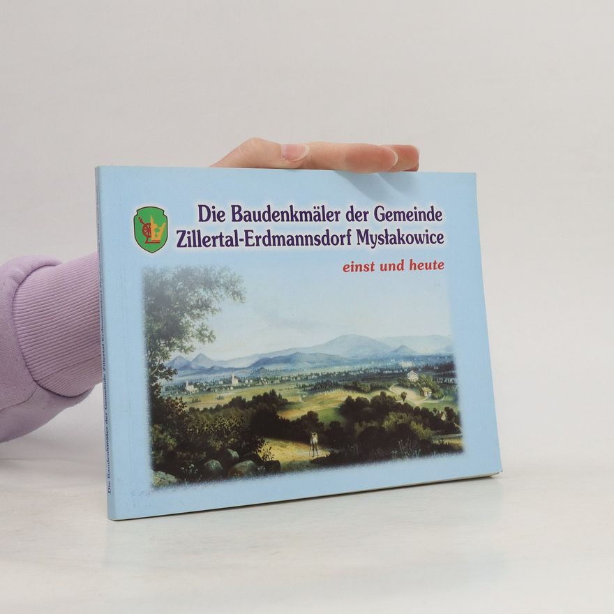 Emil Pyzik Die Baudenkmäler der Gemeinde Zillertal-Erdmannsdorf, Mysłakowice