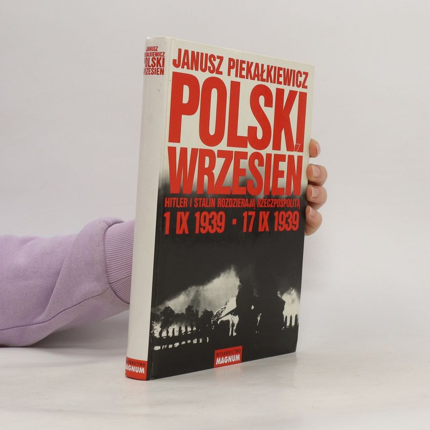 Janusz. Piekałkiewicz Polski wrzesień