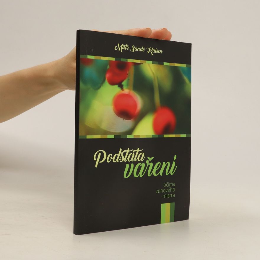 Sandó Kaisen Podstata vaření očima zenového mistra