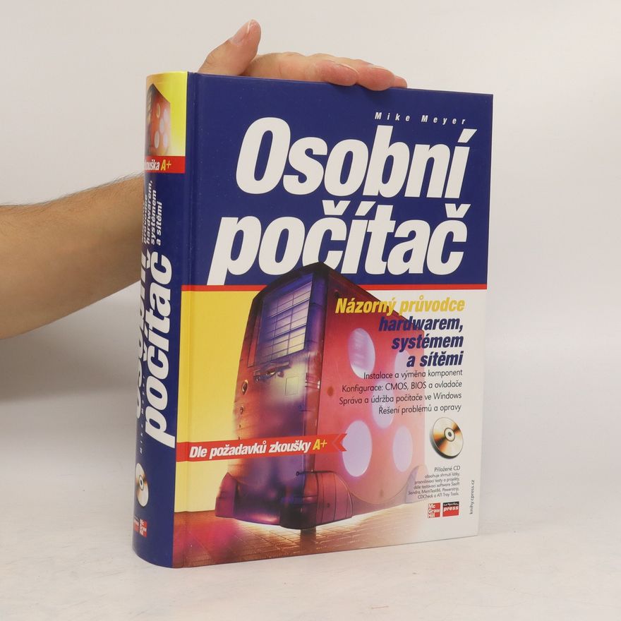 Michael Meyer-Sach Osobní počítač - Názorný průvodce hardwarem, systémem a sítěmi