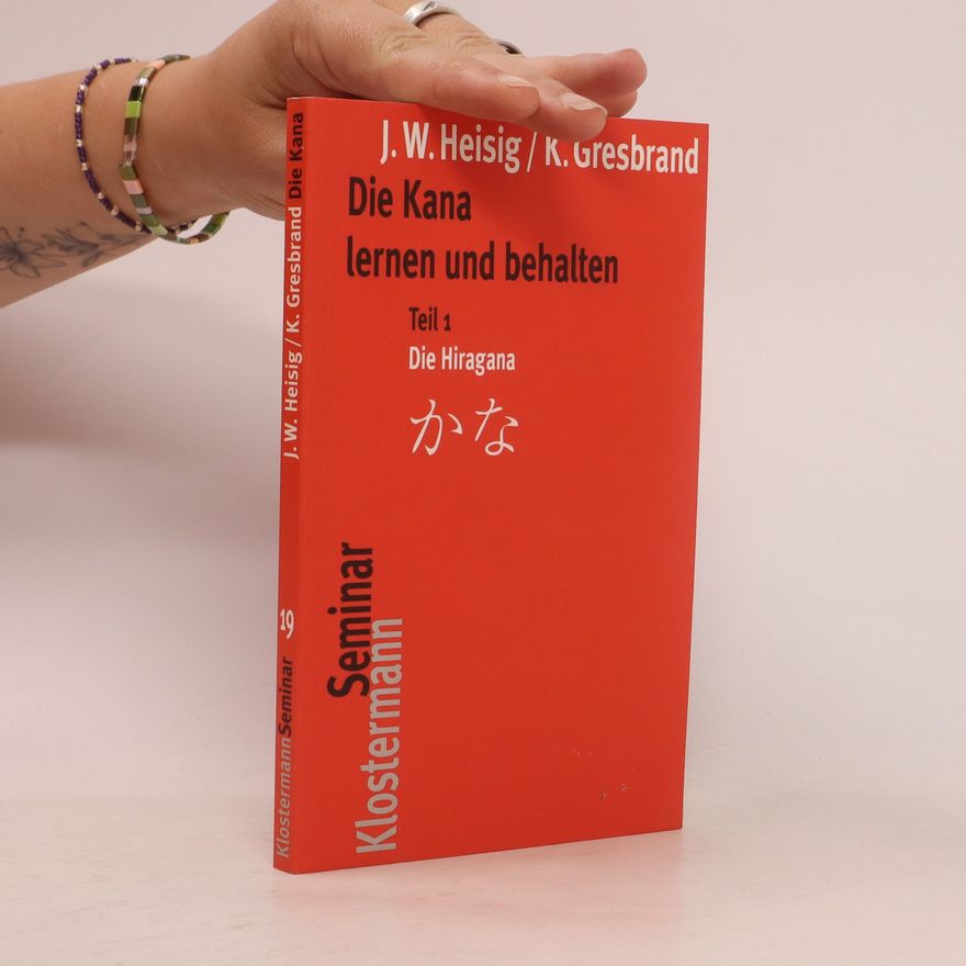 James W. Heisig Die Kana lernen und behalten