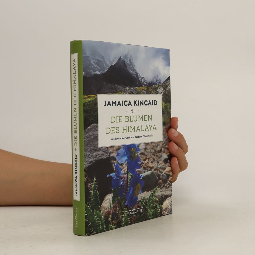 Jamaica Kincaid Die Blumen des Himalaya