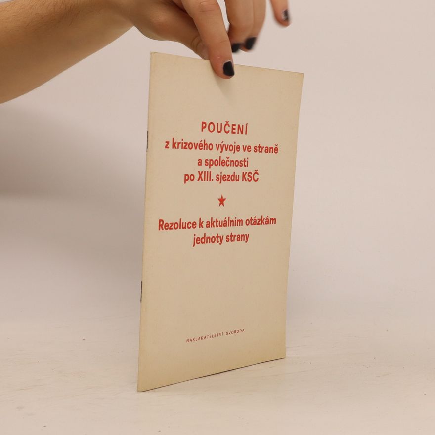 Autorenkollektiv Poučení z krizového vývoje ve straně a společnosti po XIII. sjezdu KSČ