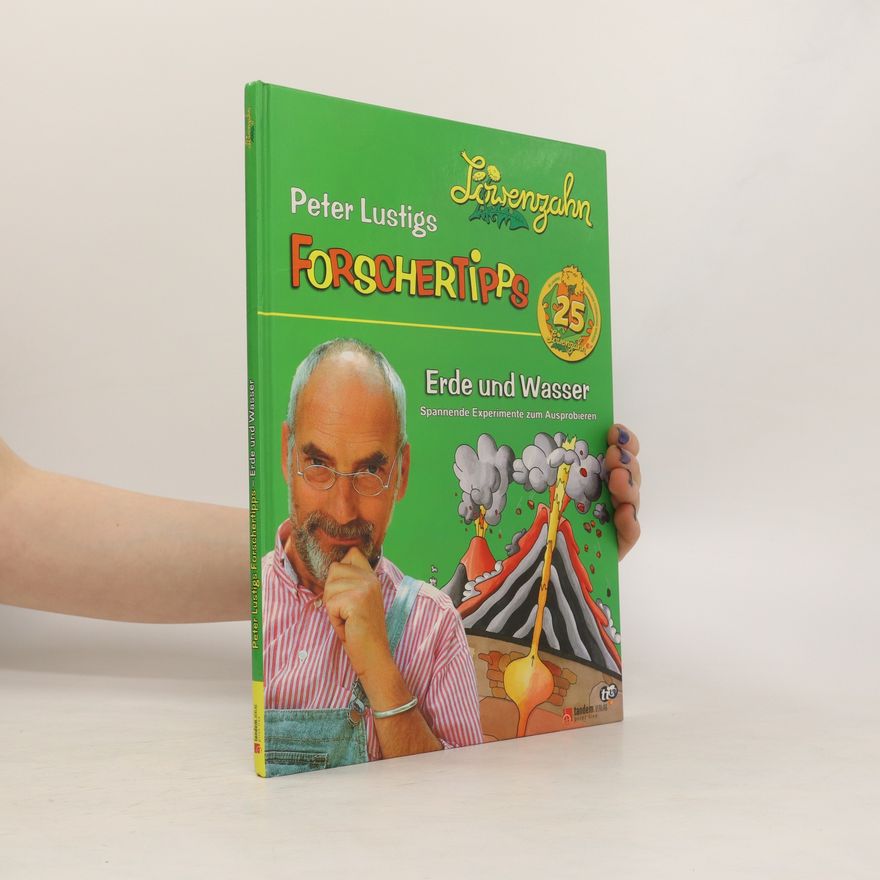 Peter Lustig Forschertipps. Erde und Wasser