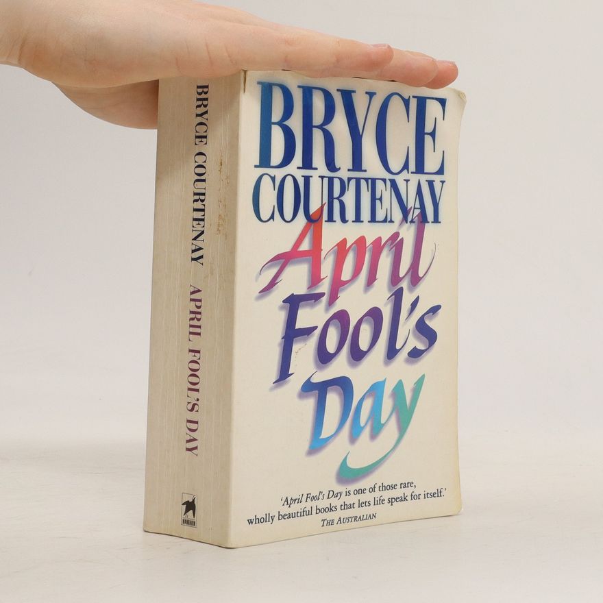 Bryce Courtenay April Fool's Day