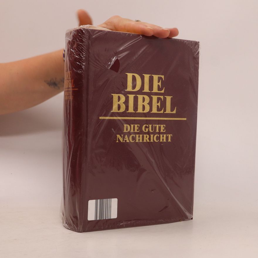 Various authors Die Bibel. Die Gute Nachricht in heutigem Deutsch