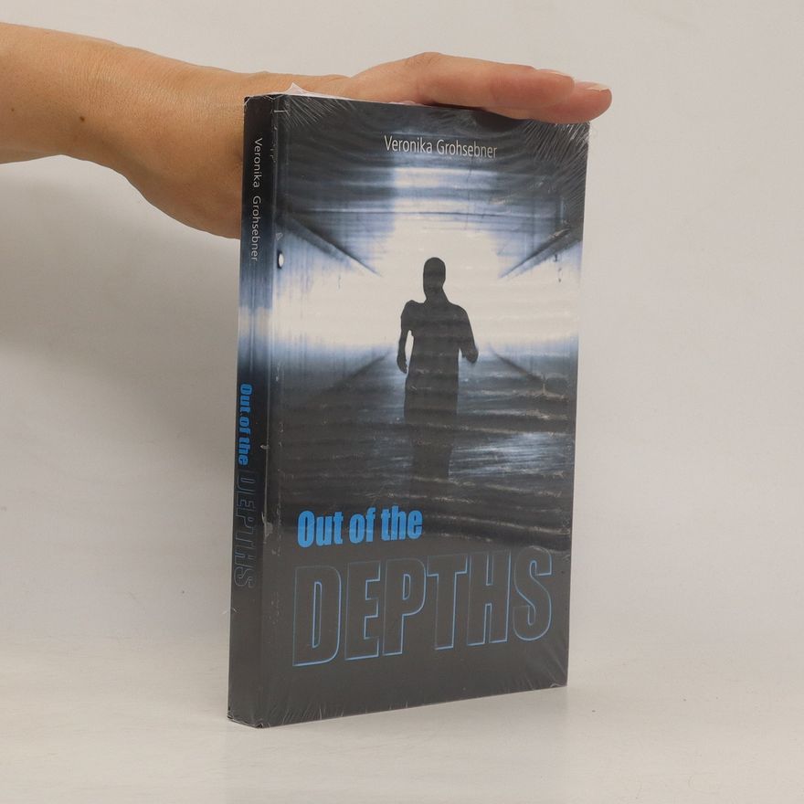 Veronika Grohsebner Out of the depths
