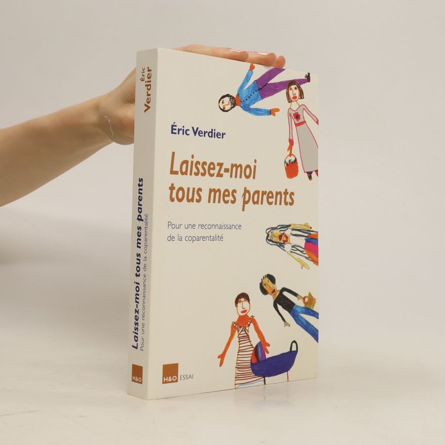 Eric Verdier Laissez-moi tous mes parents