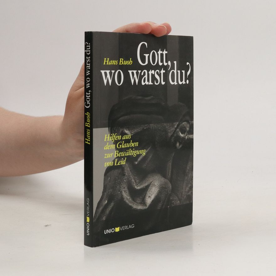 Hans Buob Gott, wo warst du?