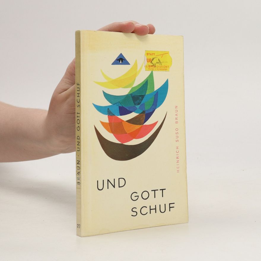 Heinrich Suso Braun Und Gott Schuf