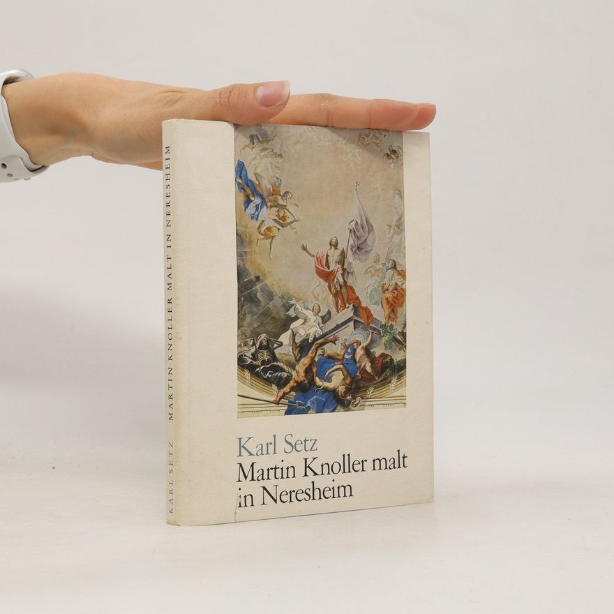 Karl Setz Martin Knoller malt in Neresheim