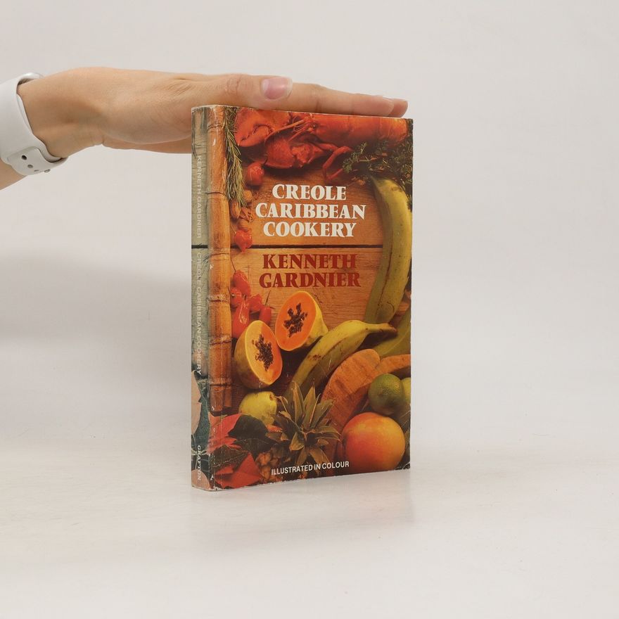 Kenneth Gardnier Creole Caribbean Cookery