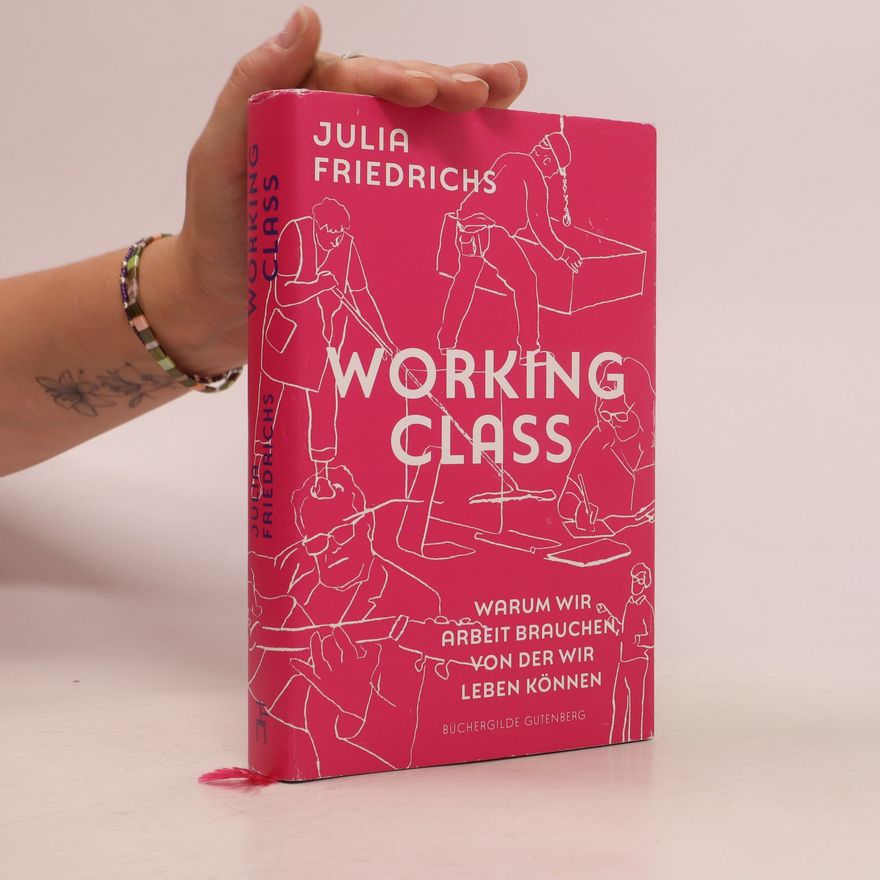 Julia Friedrichs Working Class
