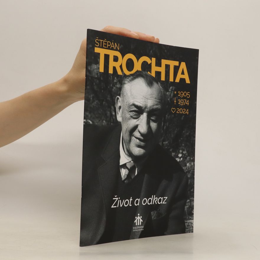 Kolektiv autorů Štěpán Trochta - Život a odkaz