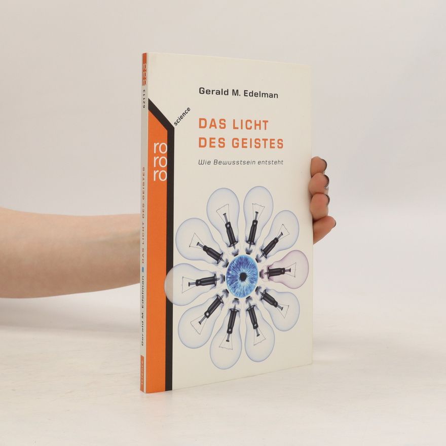 Gerald Edelman Das Licht des Geistes