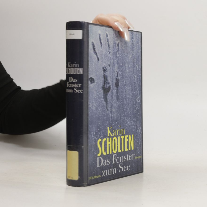 Karin Scholten Das Fenster zum See