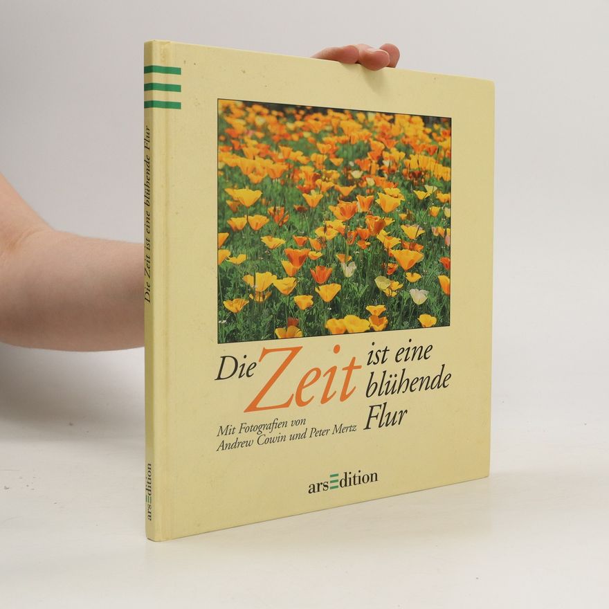 Autorenkollektiv Die Zeit ist eine blühende Flur