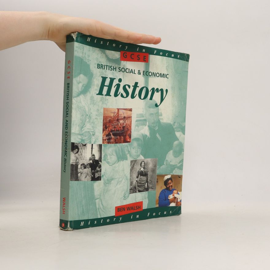 Ben Walsh GCSE British Social and Economic History