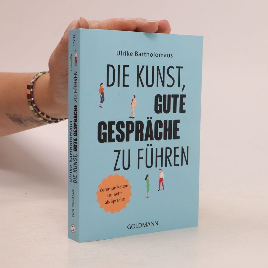 Ulrike Bartholomäus Die Kunst, gute Gespräche zu führen