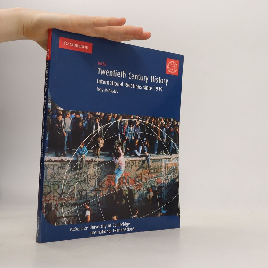 Tony McAleavy Twentieth Century History. IGCSE