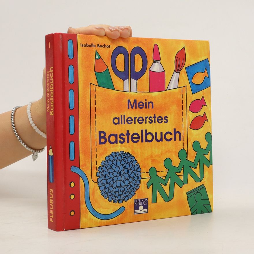Isabelle Bochot Mein allererstes Bastelbuch
