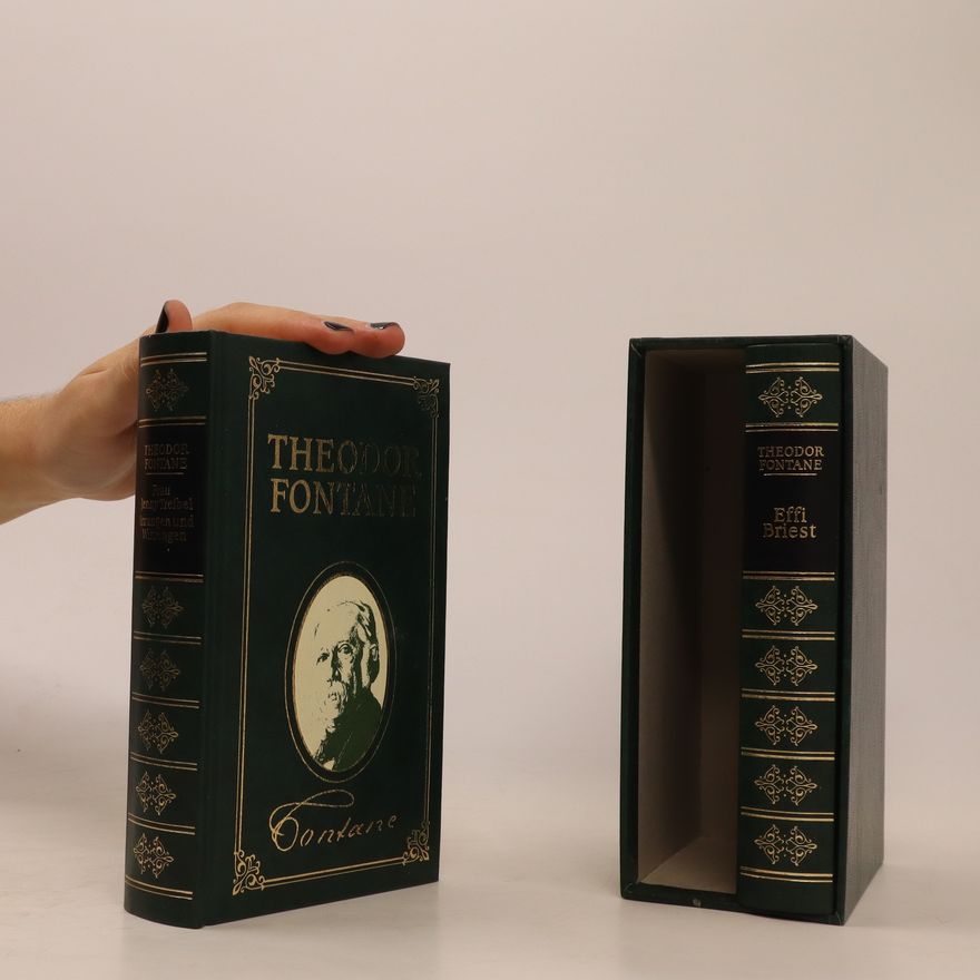 Theodor Fontane Frau Jenny Treibel. Irrungen und Wirrungel. Effi Briest