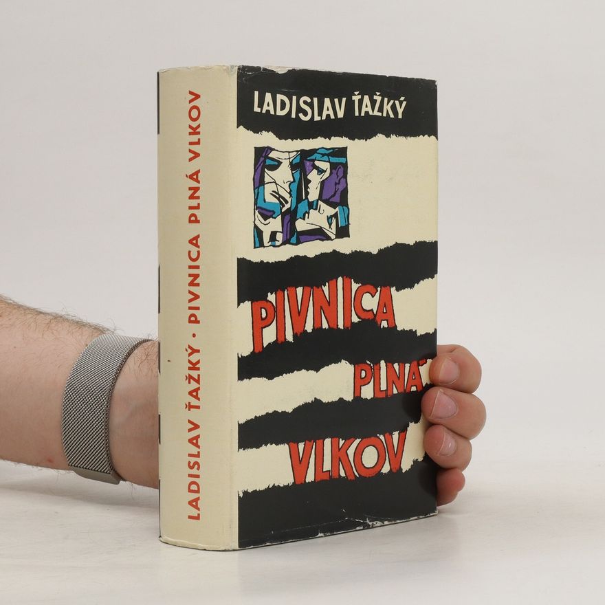 Ladislav Ťažký Pivnica plná vlkov