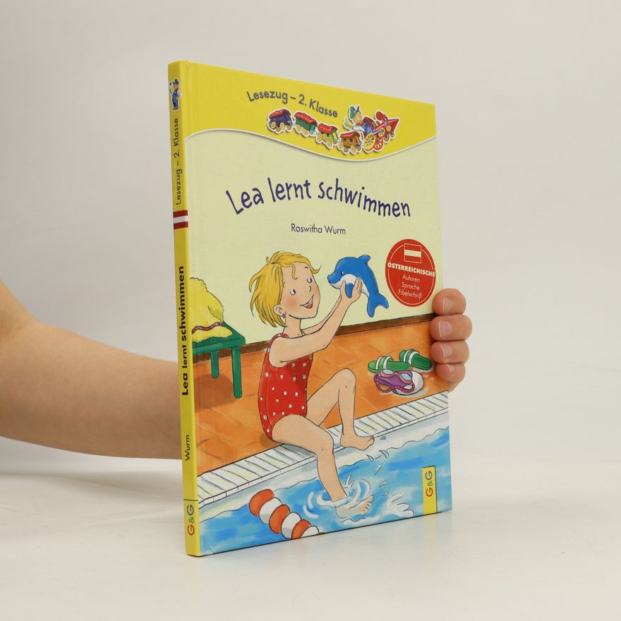 Roswitha Wurm Lea lernt schwimmen: Lesezug 2. Klasse