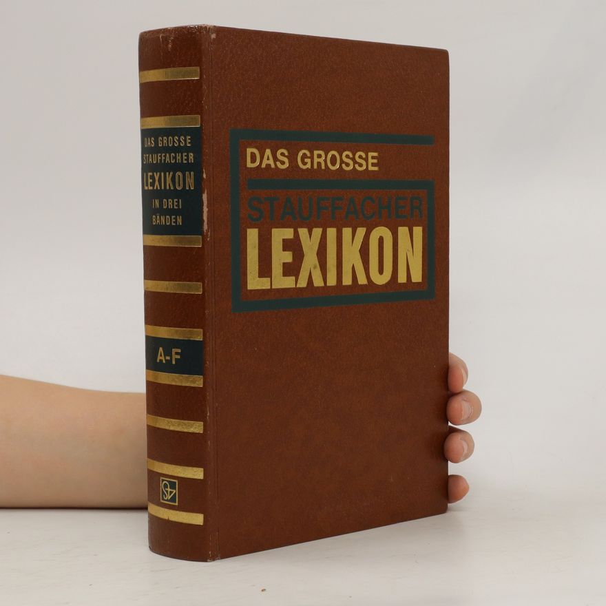 Kolektiv autorů Das grosse Stauffacher Lexikon 1. A-F
