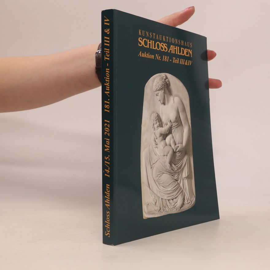 Collectif d'auteurs Schloss Ahlden. 181. Auktion - Teil III & IV