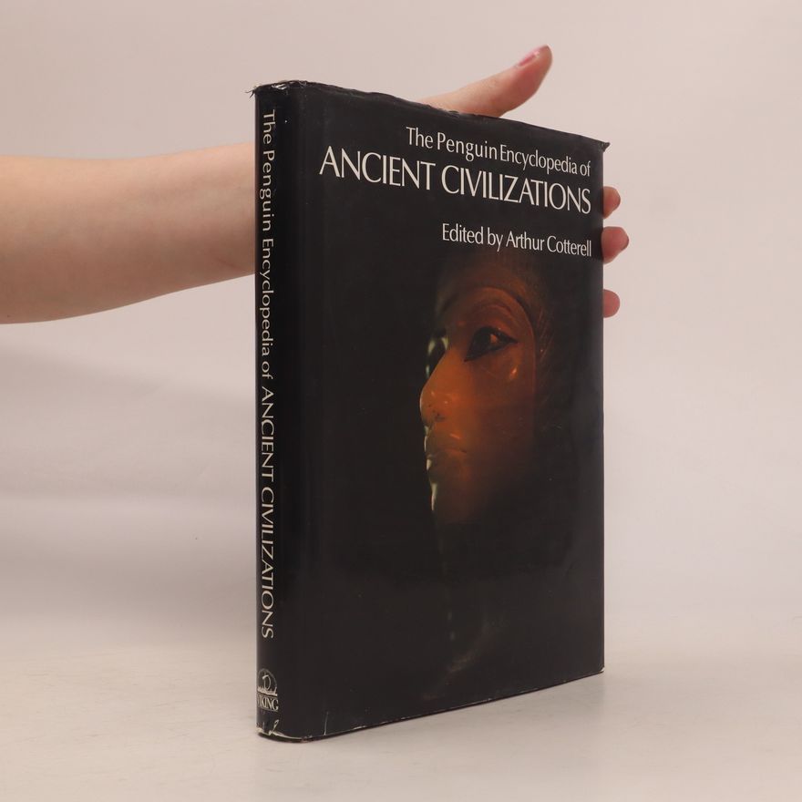 Arthur Cotterell The Penguin Encyclopedia of Ancient Civilizations