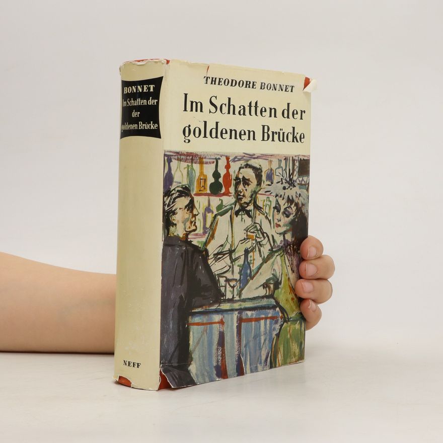 Theodore Bonnet Im Schatten der goldenen Brücke