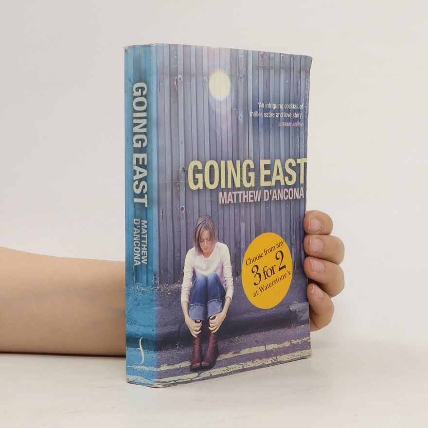 Matthew D\'Ancona Going East