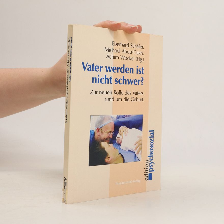 Eberhard Schäfer Vater werden ist nicht schwer?